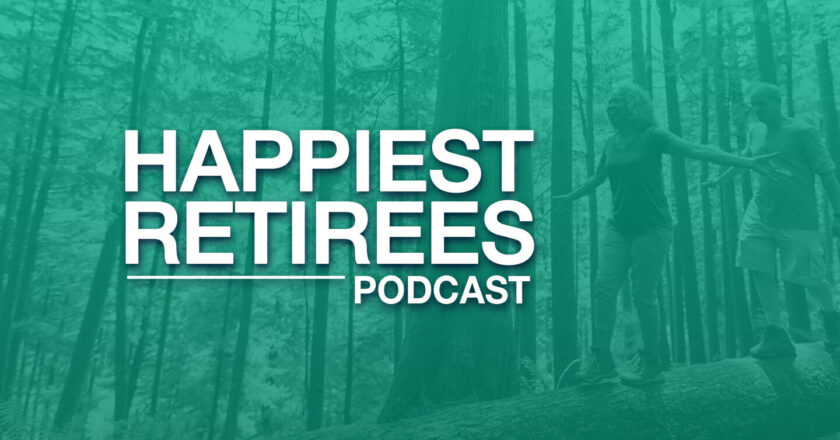 The Happiest Retirees Podcast: Ready for Launch